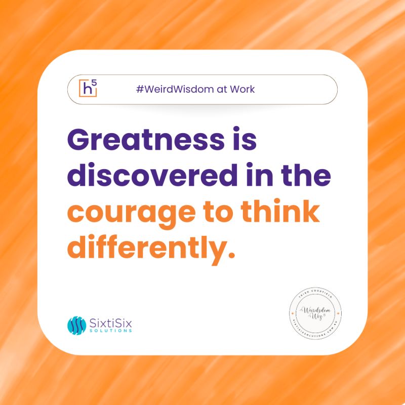 Courage to Think&nbsp;Differently